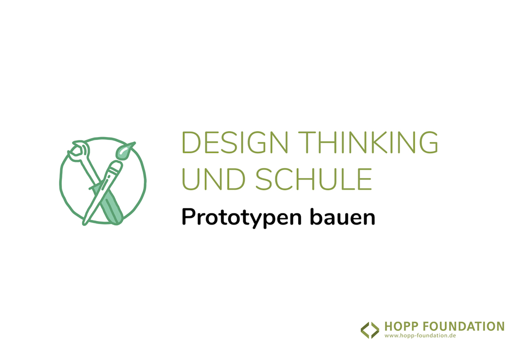 Design Thinking und Schule - Prototypen bauen (5. Phase)