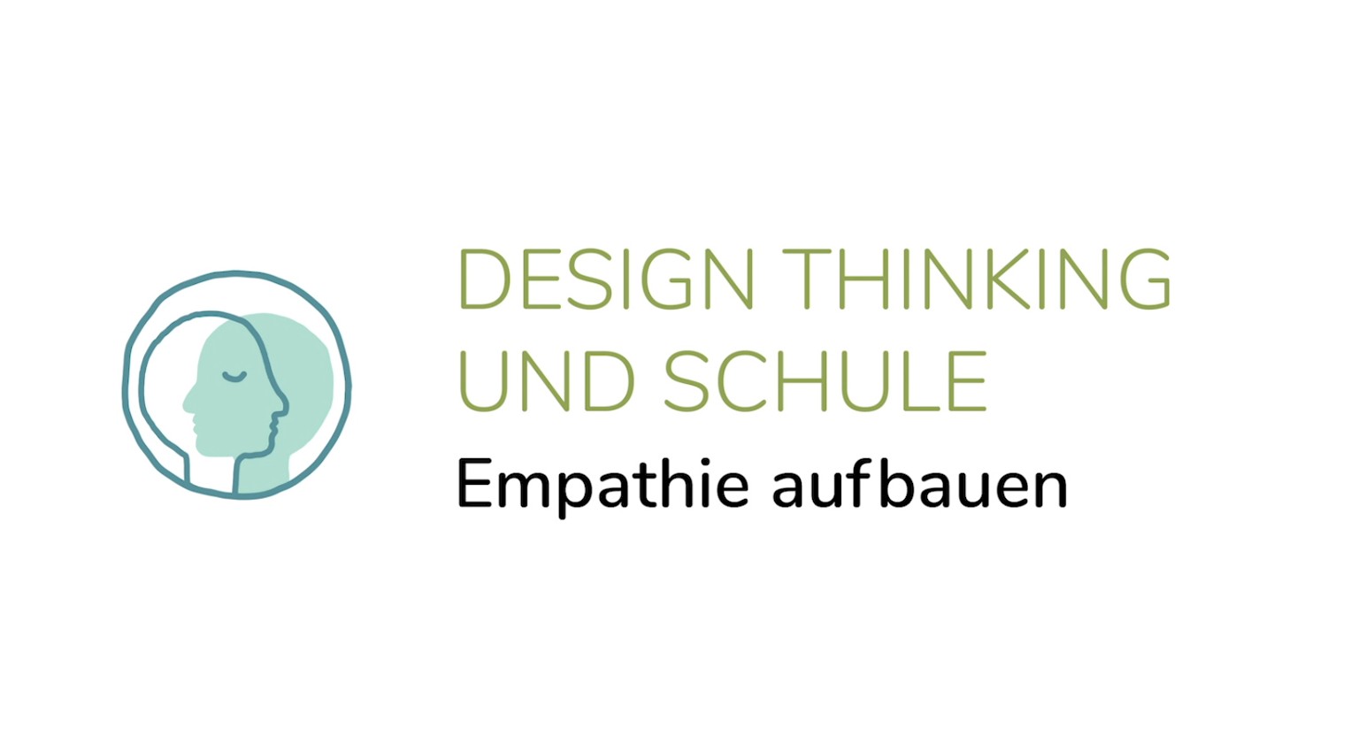 Design Thinking und Schule - Emphatie aufbauen (2. Phase)