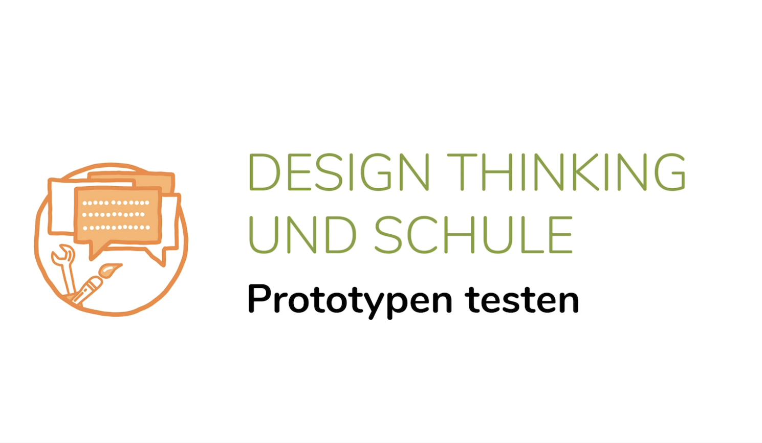 Design Thinking und Schule - Prototypen testen (6. Phase)